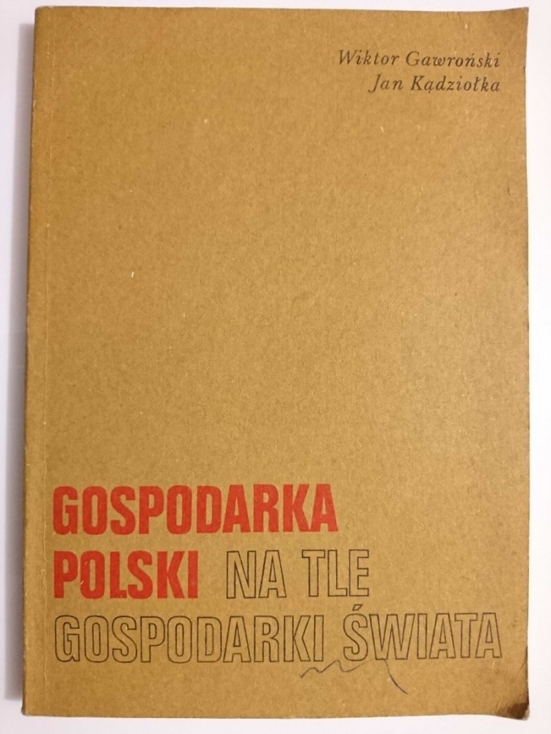 GOSPODARKA POLSKI NA TLE GOSPODARKI ŚWIATA - Wiktor Gawroński 1974
