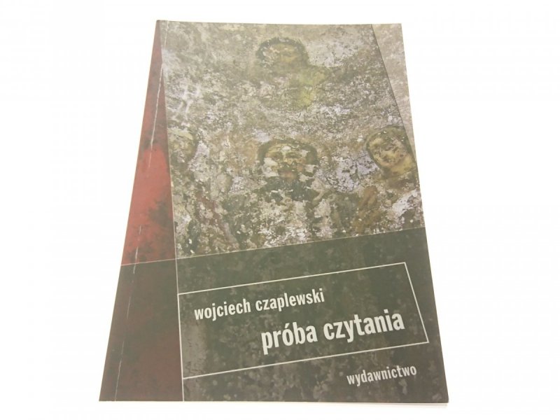 PRÓBA CZYTANIA - Wojciech Czaplewski 2014