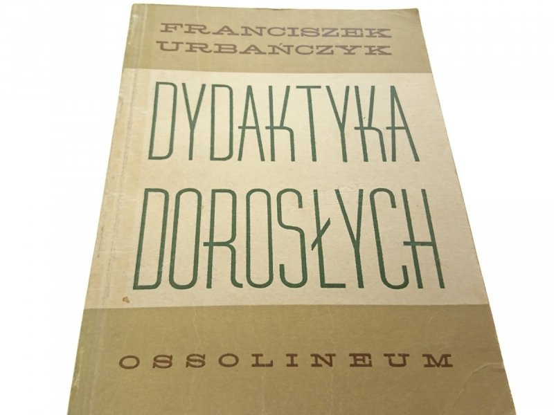 DYDAKTYKA DOROSŁYCH - Franciszek Urbańczyk 1965