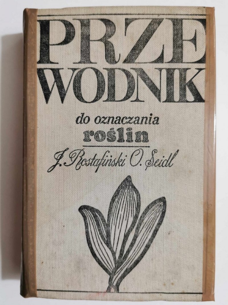 PRZEWODNIK DO OZNACZANIA ROŚLIN - Józef Rostafiński 1972