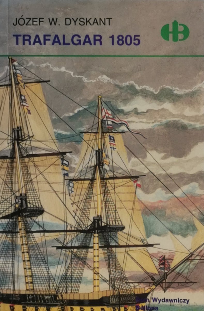 TRAFALGAR 1805 - Józef W. Dyskant