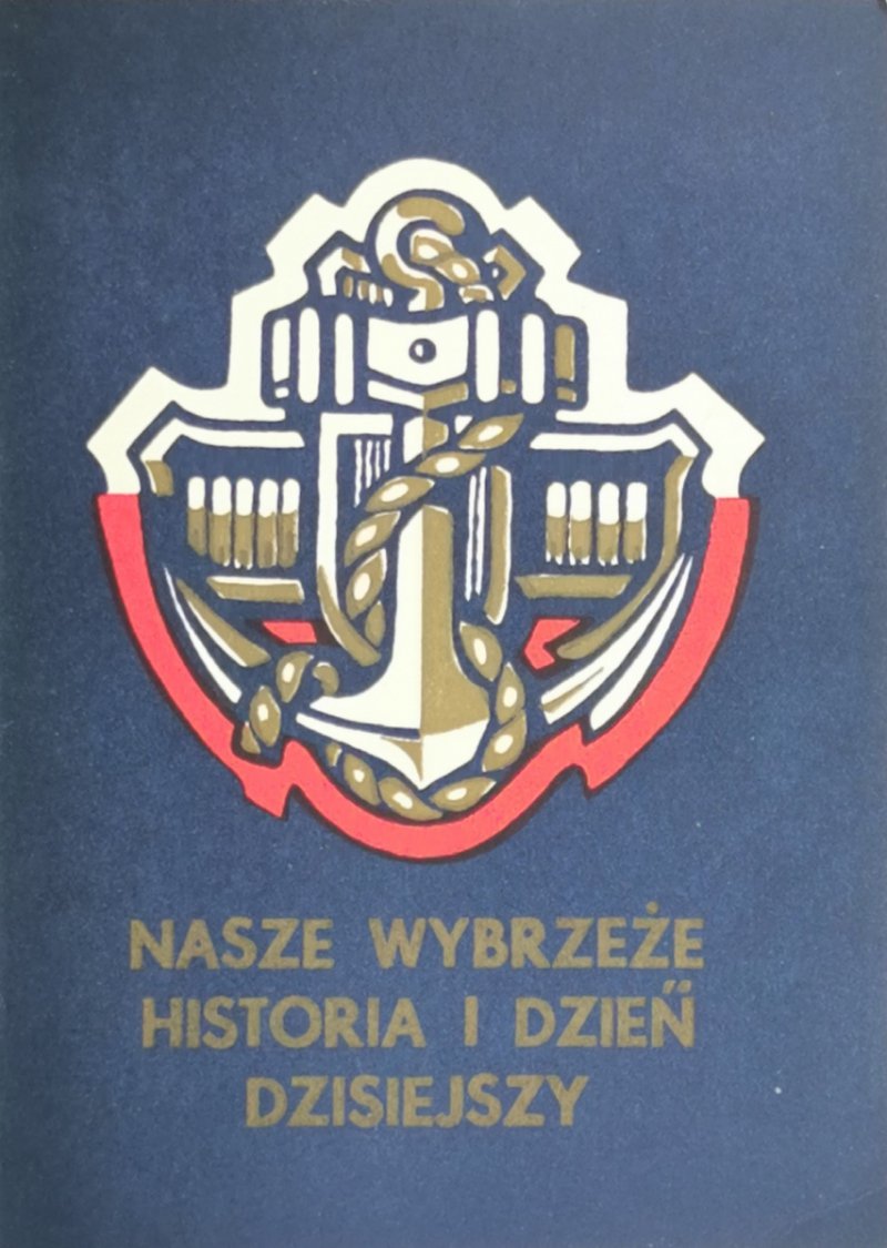 NASZE WYBRZEŻE HISTORIA I DZIEŃ DZISIEJSZY