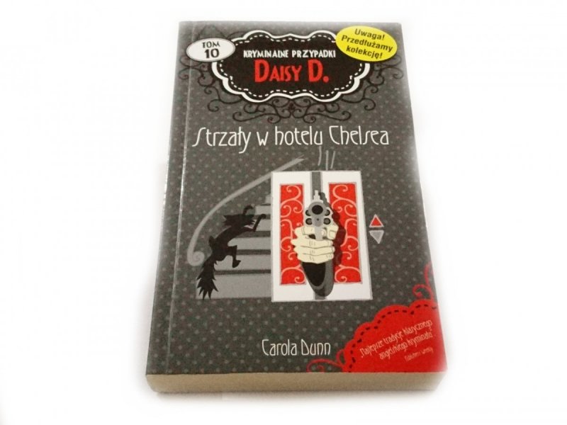 KRYMINALNE PRZYPADKI DAISY D. TOM 10 STRZAŁY W HOTELU CHELSEA