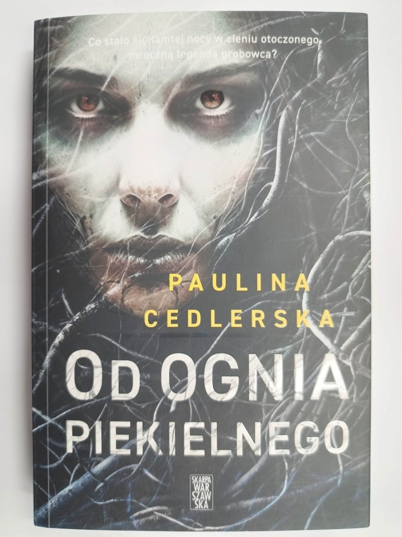 OD OGNIA PIEKELNEGO - Paulina Cedlerska