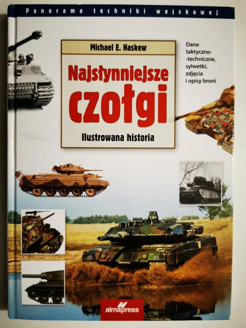 NAJSŁYNNIEJSZE CZOŁGI - Michael E. Haskew
