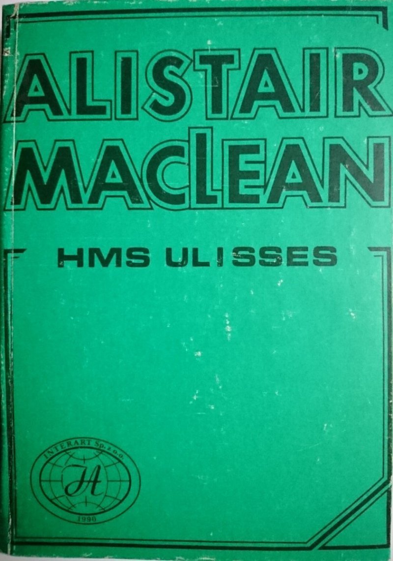 H. M. S. 'ULISSES' - Alistair MacLean 1990