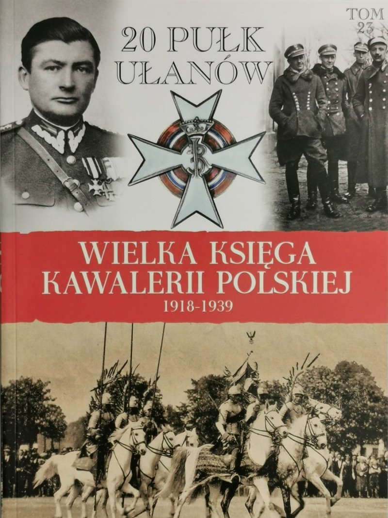 WIELKA KSIĘGA KAWALERII POLSKIEJ 1918-1939 tom 23