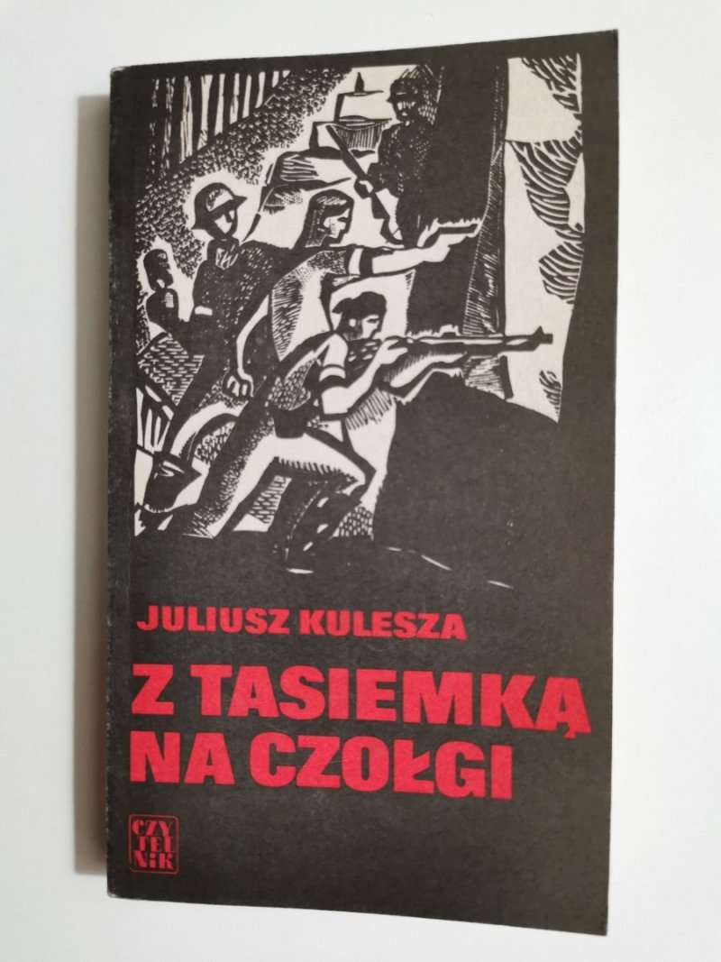 Z TASIEMKĄ NA CZOŁGI - Juliusz Kulesza 1979