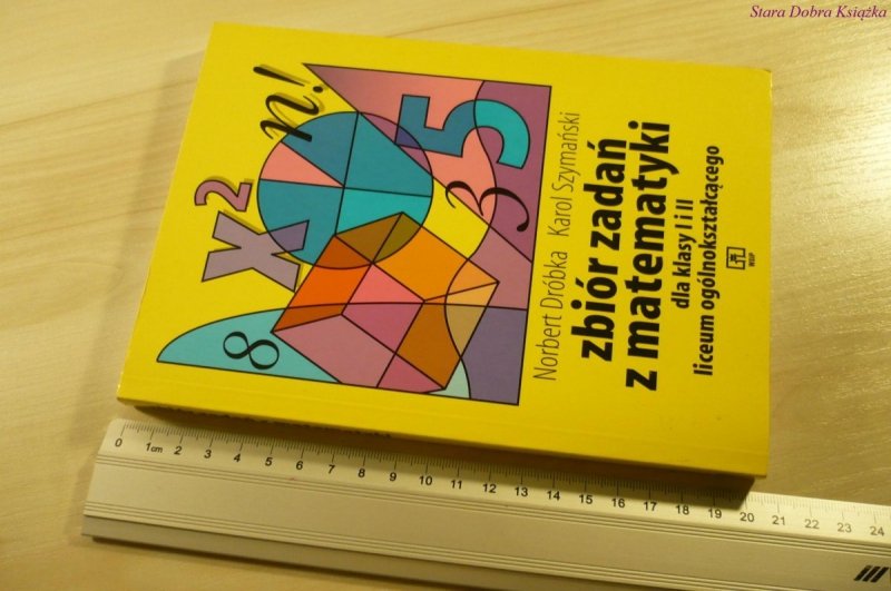 ZBIÓR ZADAŃ Z MATEMATYKI - Norbert Dróbka (1999)