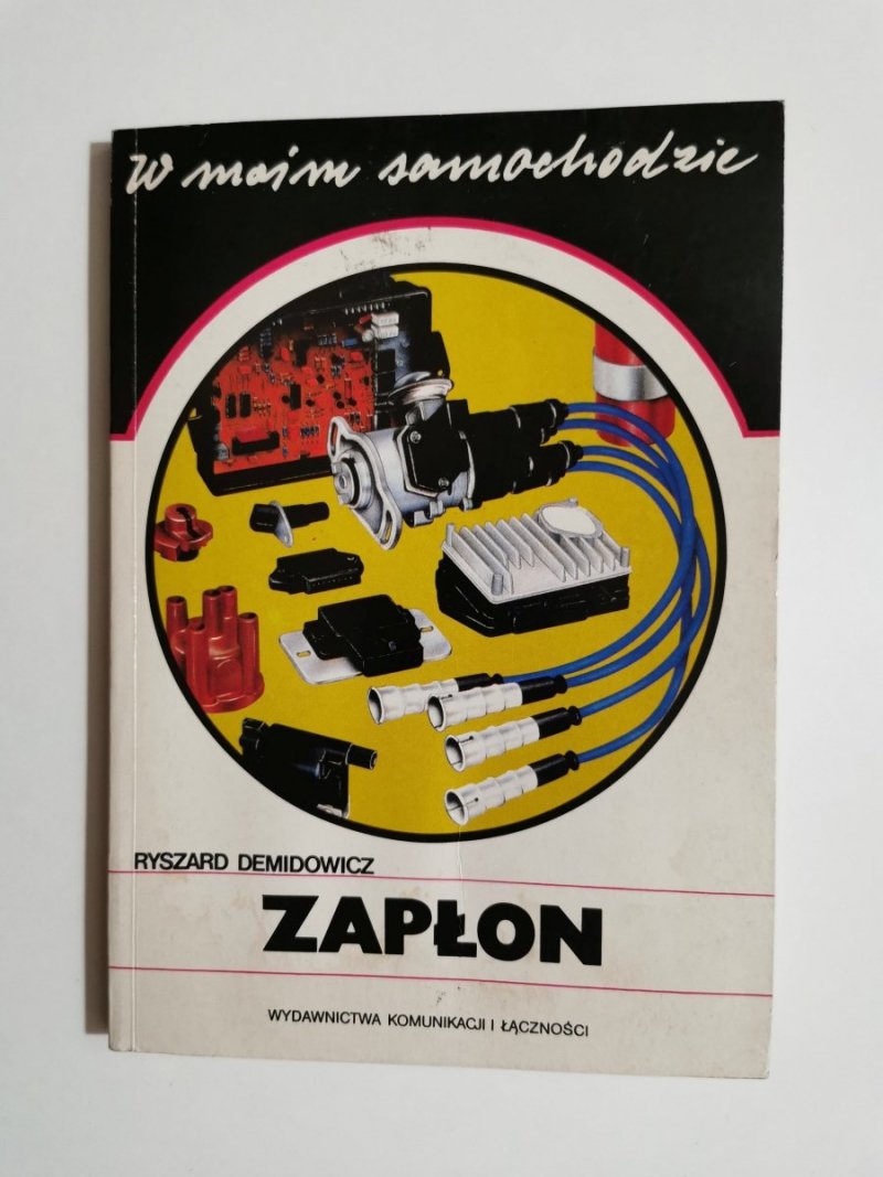 W MOIM SAMOCHODZIE. ZAPŁON - Ryszard Demidowicz 1994