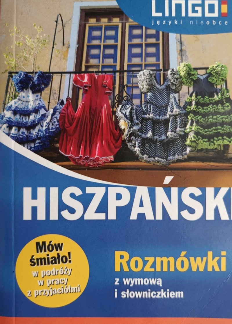 HISZPAŃSKI – ROZMÓWKI Z WYMOWĄ I SŁOWNICZKIEM - Justyna Jannasz