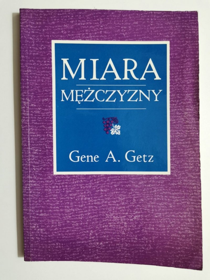 MIARA MĘŻCZYZNY - Gene A. Getz 