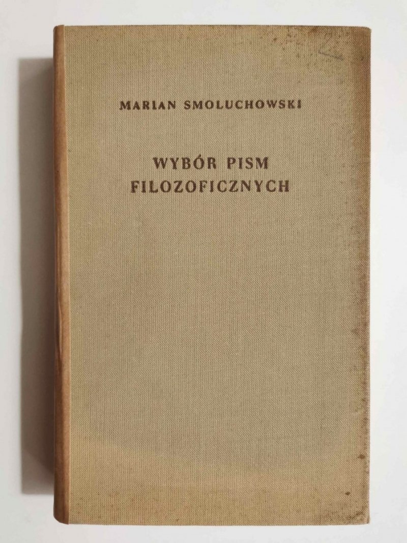 WYBÓR PISM FILOZOFICZNYCH - Marian Smoluchowski 1956