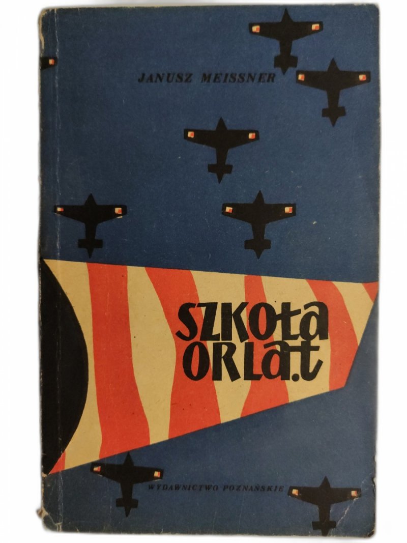 SZKOŁA ORLĄT - Janusz Meissner