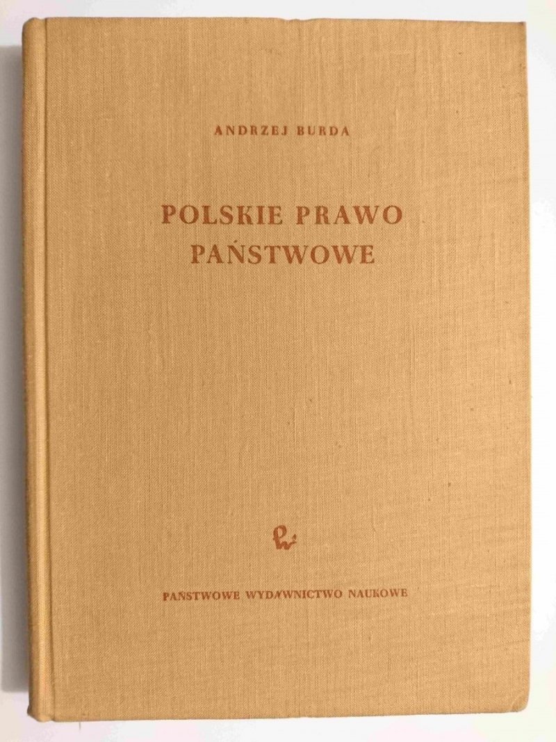 POLSKIE PRAWO PAŃSTWOWE - Andrzej Burda 1962