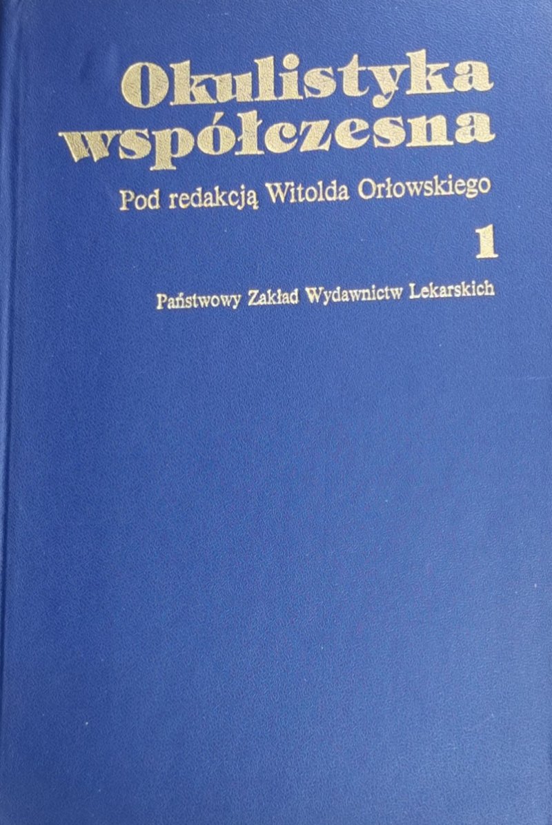 OKULISTYKA WSPÓŁCZESNA 1 - Witold Orłowski