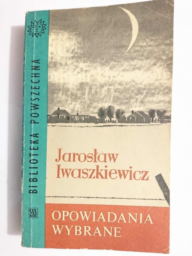 OPOWIADANIA WYBRANE - Jarosław Iwaszkiewicz 1966