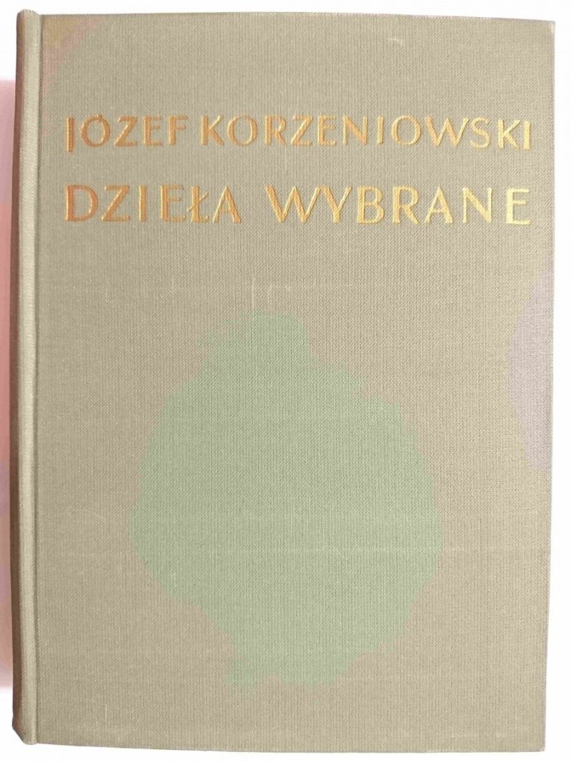 DZIEŁA WYBRANE TOM 1 SPEKULANT KOLLOKACJA - Józef Korzeniowski 1954