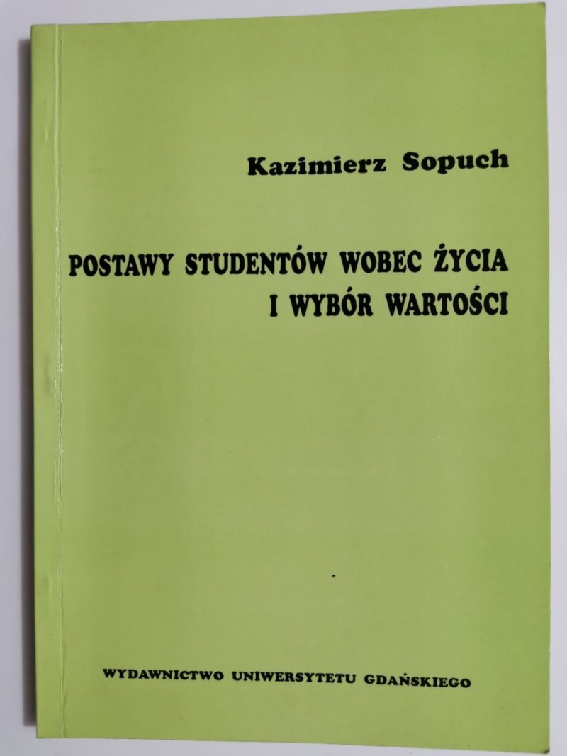 POSTAWY STUDENTÓW WOBEC ŻYCIA I WYBÓR WARTOŚCI 1994