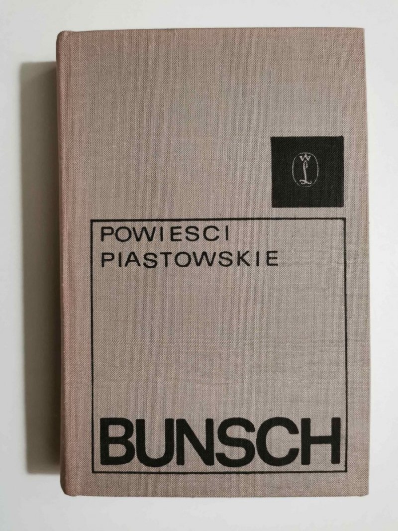 POWIEŚCI PIASTOWSKIE - Karol Bunsch 