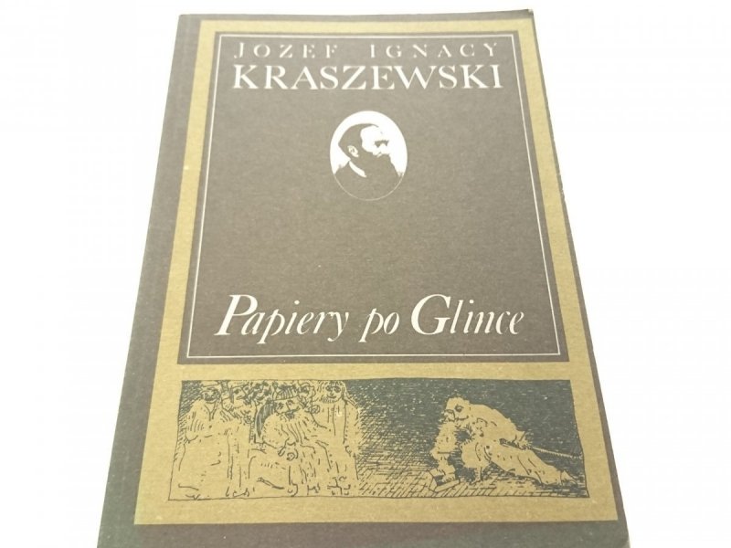 PAPIERY PO GLINCE - Józef Ignacy Kraszewski 1988