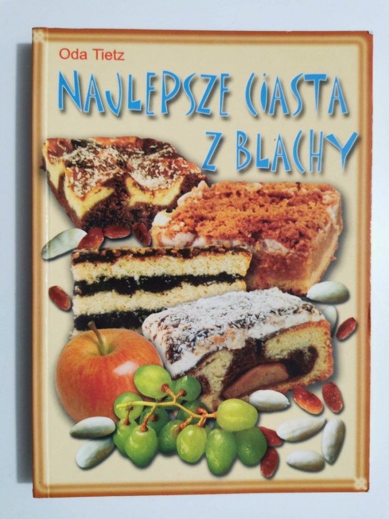 NAJLEPSZE CIASTA Z BLACHY - Oda Tietz 2002