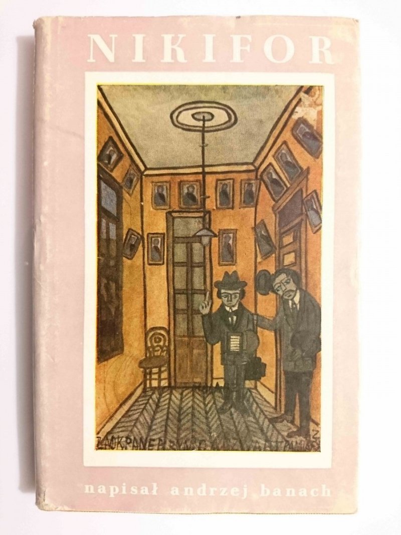 NIKIFOR. MISTRZ Z KRYNICY - Andrzej Banach 1957