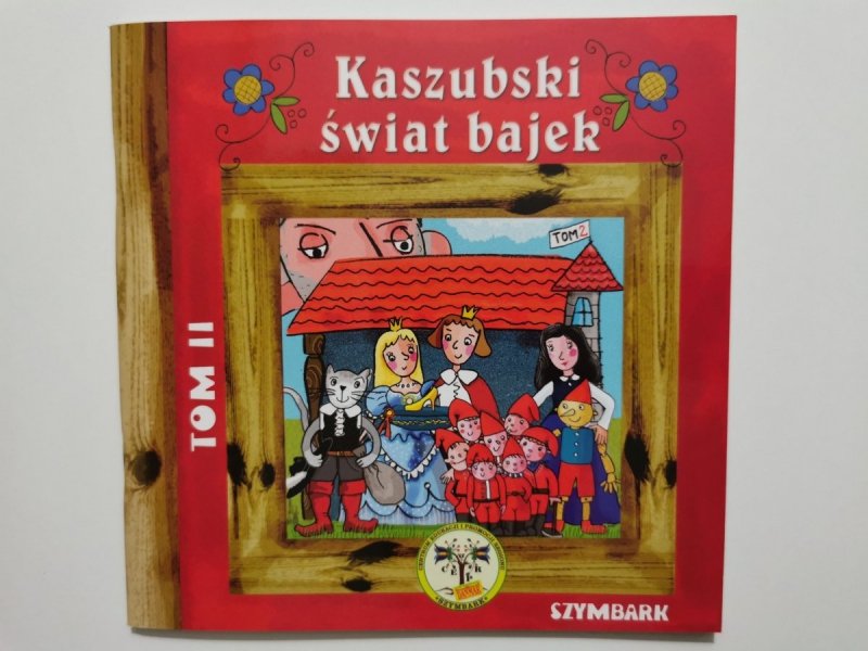 KASZUBSKI ŚWIAT BAJEK TOM II 2013