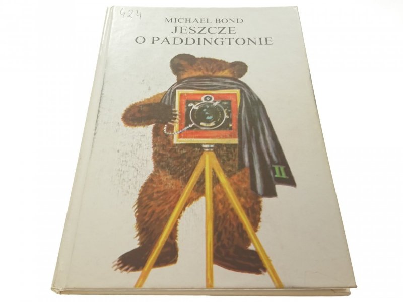 JESZCZE O PADDINGTONIE - Michael Bond 1988