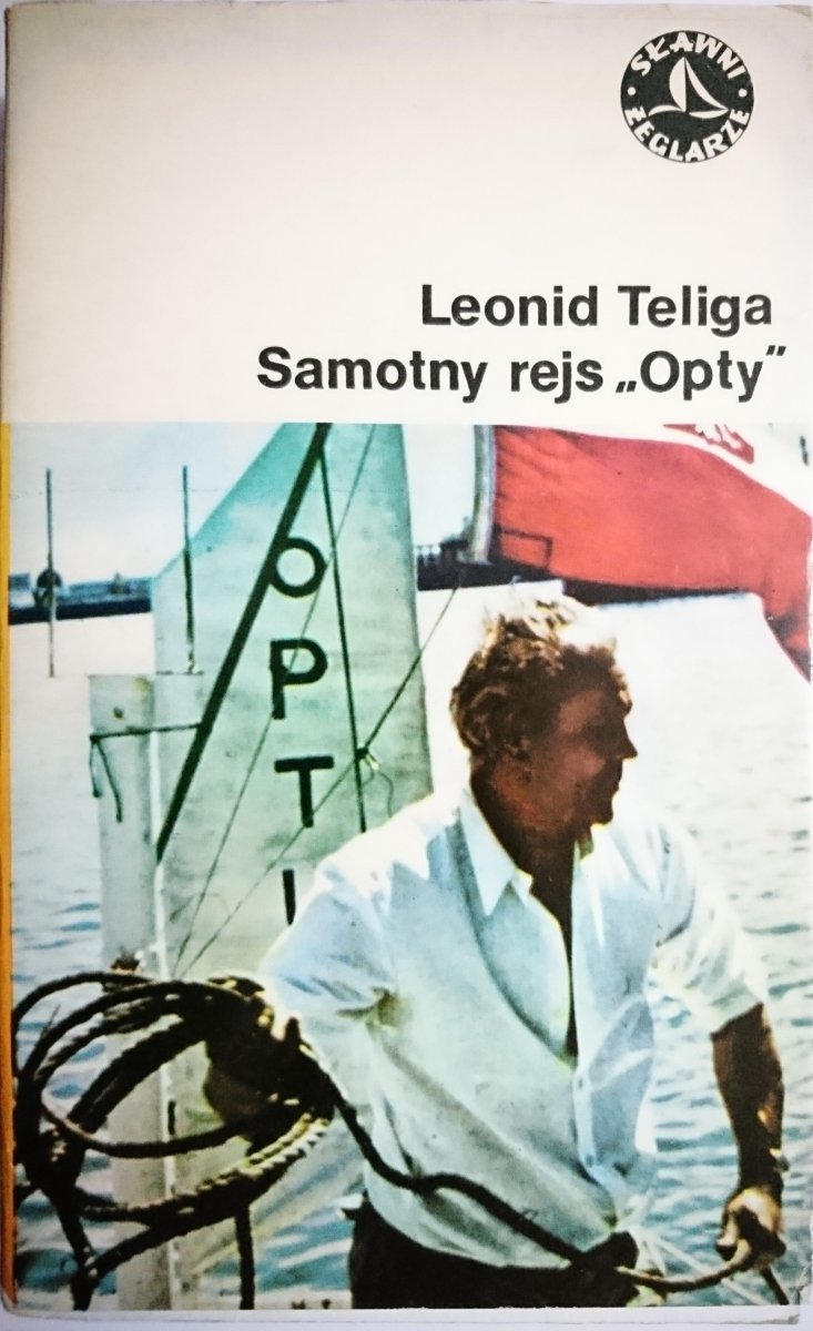 SAMOTNY REJS 'OPTY' - Leonid Teliga 1976