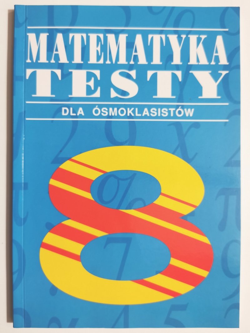 MATEMATYKA TESTY DLA ÓSMOKLASISTÓW - Marcin Braun