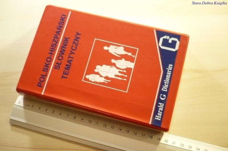 POLSKO-HISZPAŃSKI SŁOWNIK TEMATYCZNY Soriano 1997