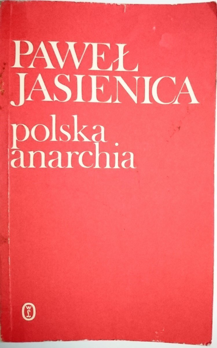 POLSKA ANARCHIA - Paweł Jasienica 1989