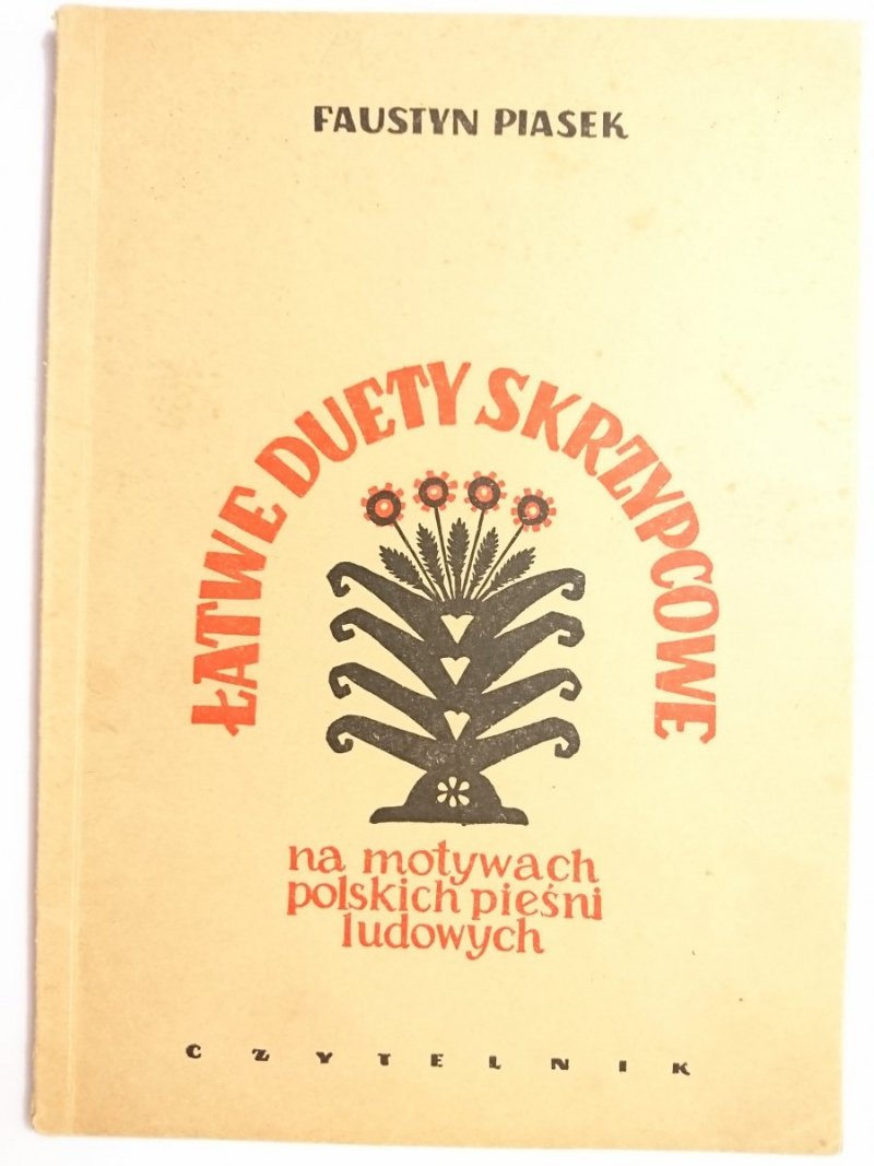 ŁATWE DUETY SKRZYPCOWE CZĘŚĆ I - Faustyn Piasek 1953