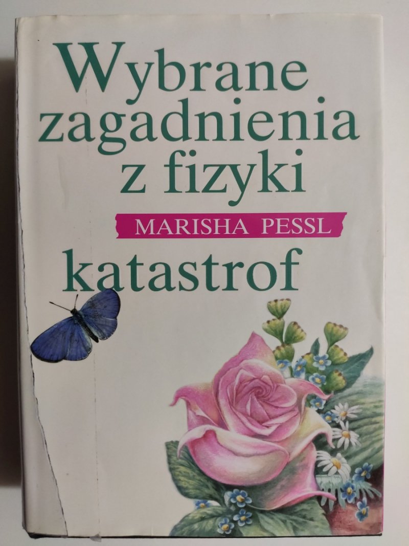 WYBRANE ZAGADNIENIA Z FIZYKI KATASTROF - Marisha Pessl