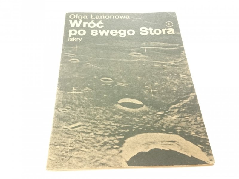 WRÓĆ PO SWEGO STORA - Olga Łarionowa 1985