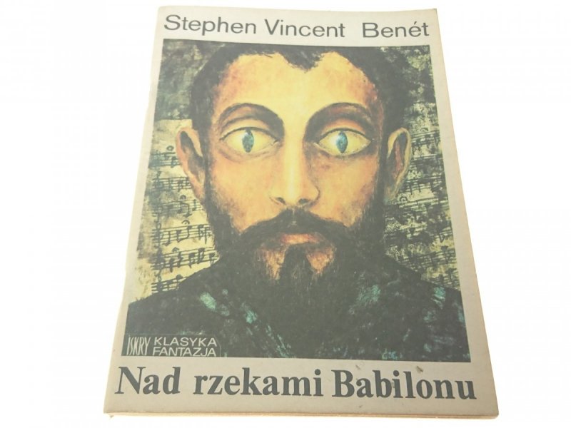NAD RZEKAMI BABILONU - Stephen Vincent Benet 1988