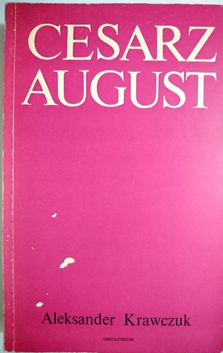 CESARZ AUGUST - Aleksander Krawczuk 1973