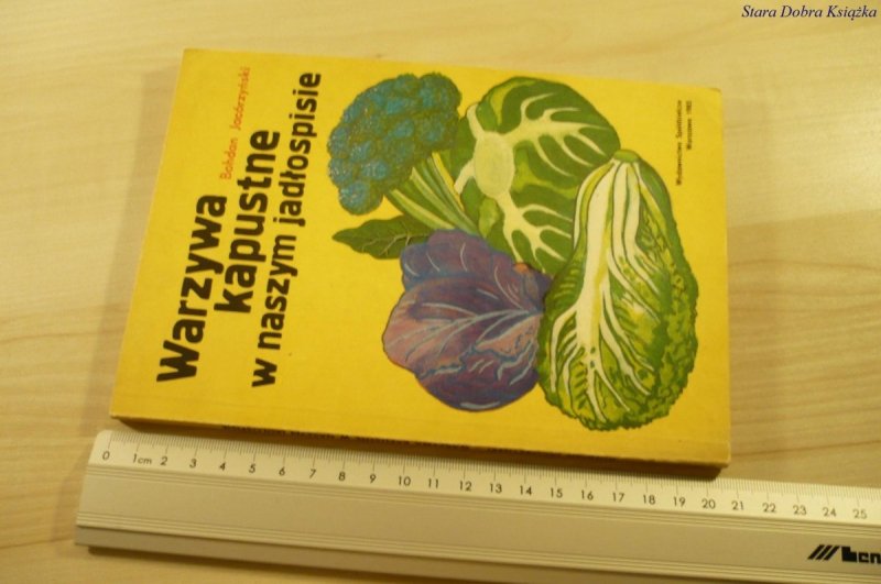 WARZYWA KAPUSTNE W NASZYM JADŁOSPISIE Jacórzyński
