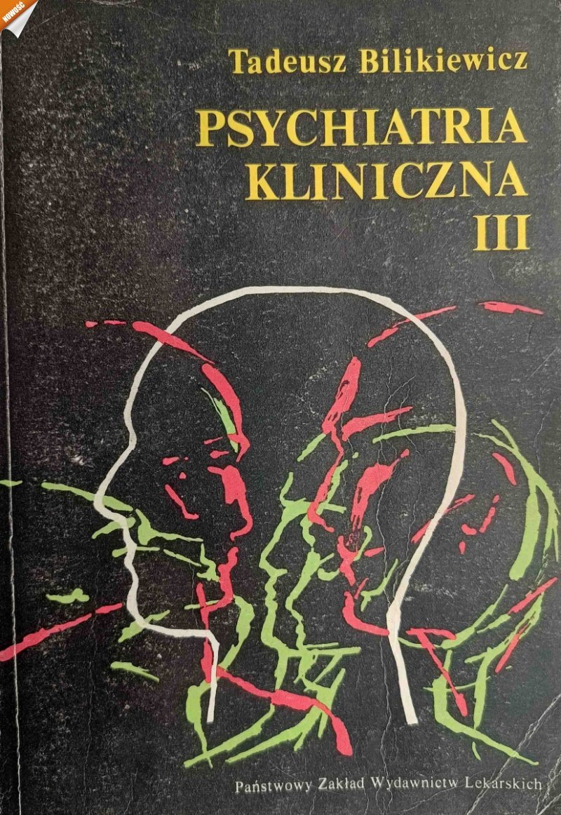 PSYCHIATRIA KLINICZNA III - Tadeusz Bilikiewicz