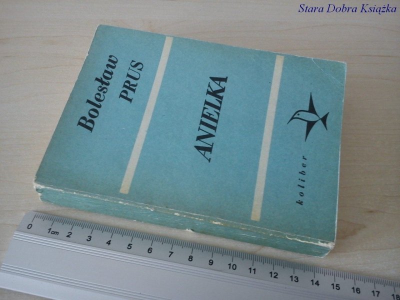ANIELKA 1971 - Bolesław Prus