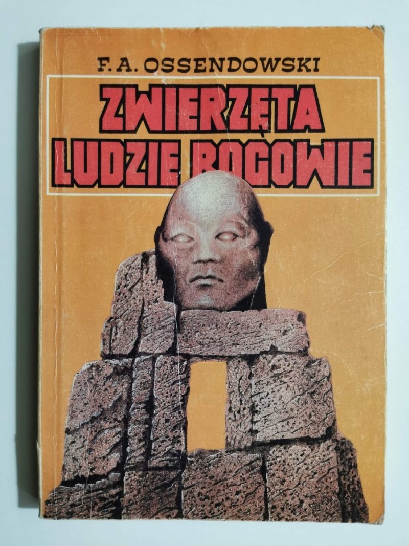 ZWIERZĘTA LUDZIE BOGOWIE - F. A. Ossendowski 