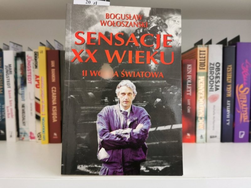 SENSACJE XX WIEKU II WOJNA ŚWIATOWA - Bogusław Wołoszański