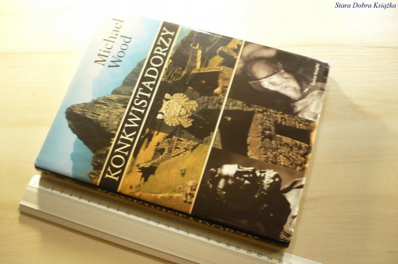KONKWISTADORZY - Michael Wood 2004