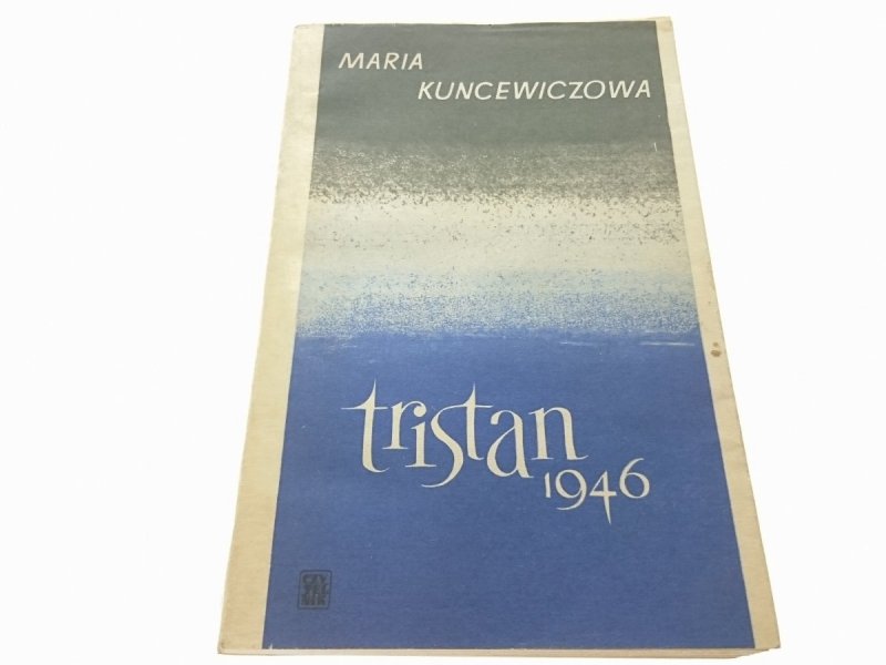 TRISTAN 1946 - Maria Kuncewiczowa 1967