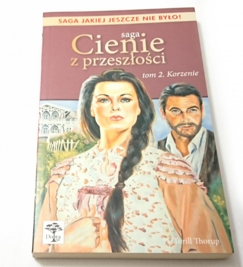 CIENIE Z PRZESZŁOŚCI TOM 2 KORZENIE