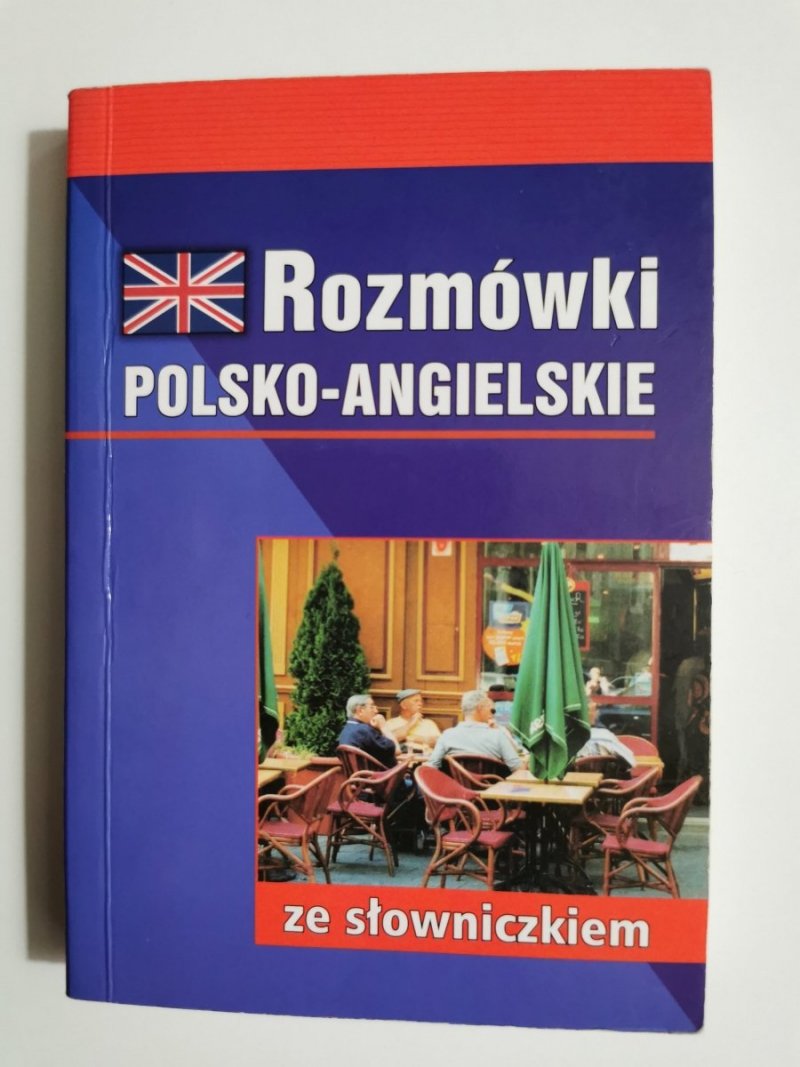 ROZMÓWKI POLSKO-ANGIELSKIE ZE SŁOWNICZKIEM 2007