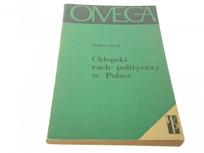 CHŁOPSKI RUCH POLITYCZNY W POLSCE - Gałaj (1969)