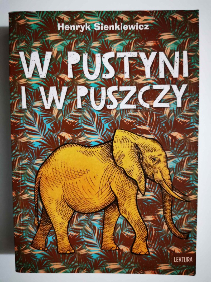 W PUSTYNI I W PUSZCZY - Henryk Sienkiewicz