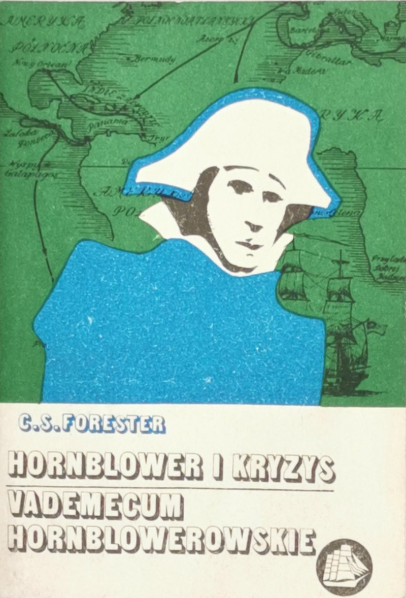 HORNBLOWER I KRYZYS VADEMECUM HORNBLOWEROSKIE - C. S. Forester